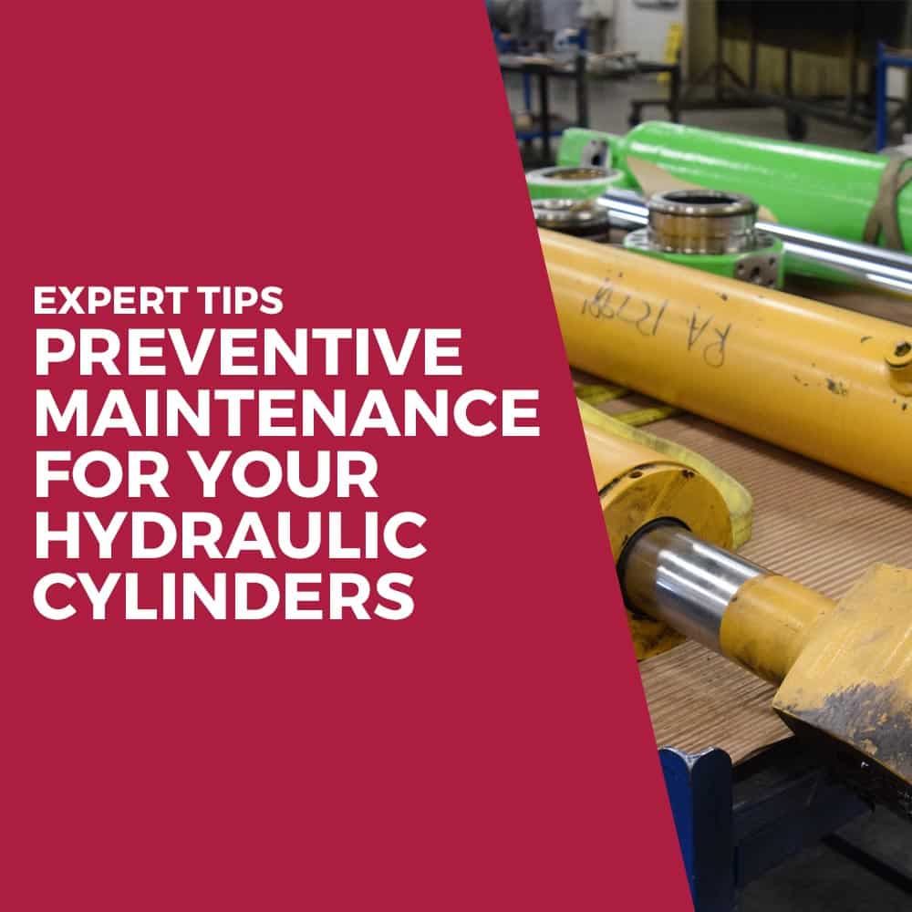 Preventive Maintenance for Your Hydraulic Cylinders Hydraulic